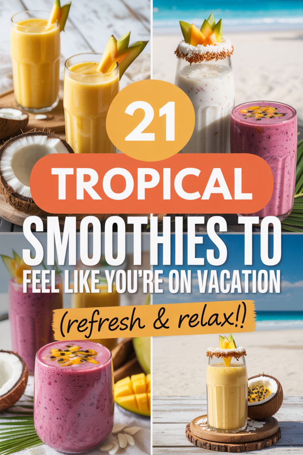 21 Tropical Smoothies to Feel Like Youre on Vacation